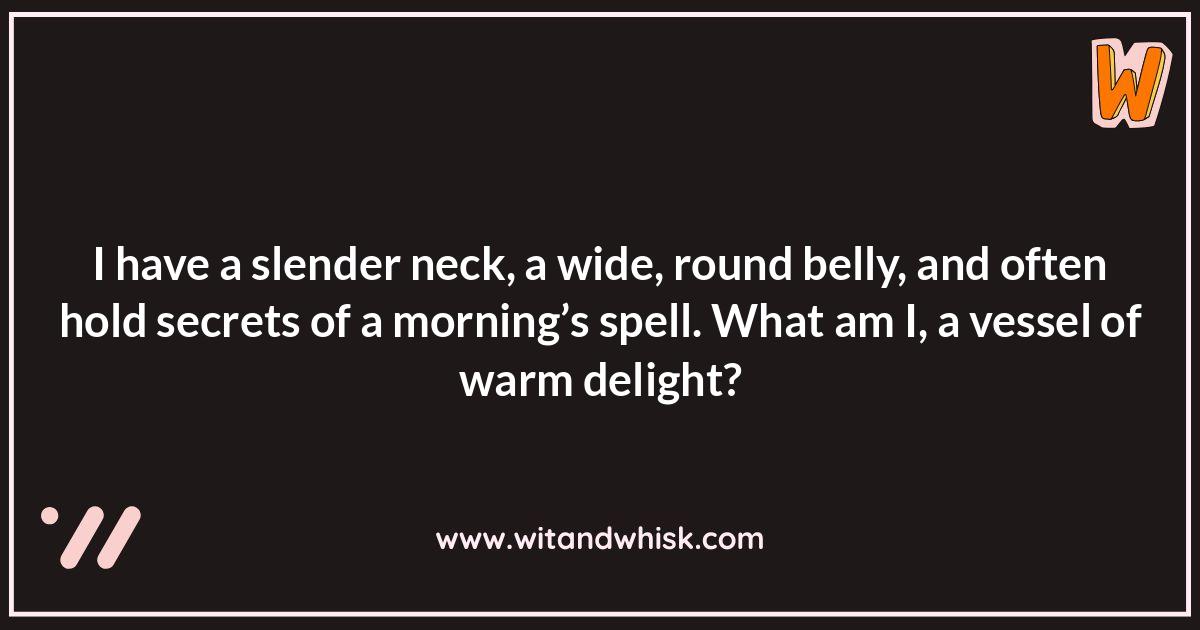 Coffee Related Object Riddles: Beyond the Bean Coffee Related Object Riddles: Beyond the Bean