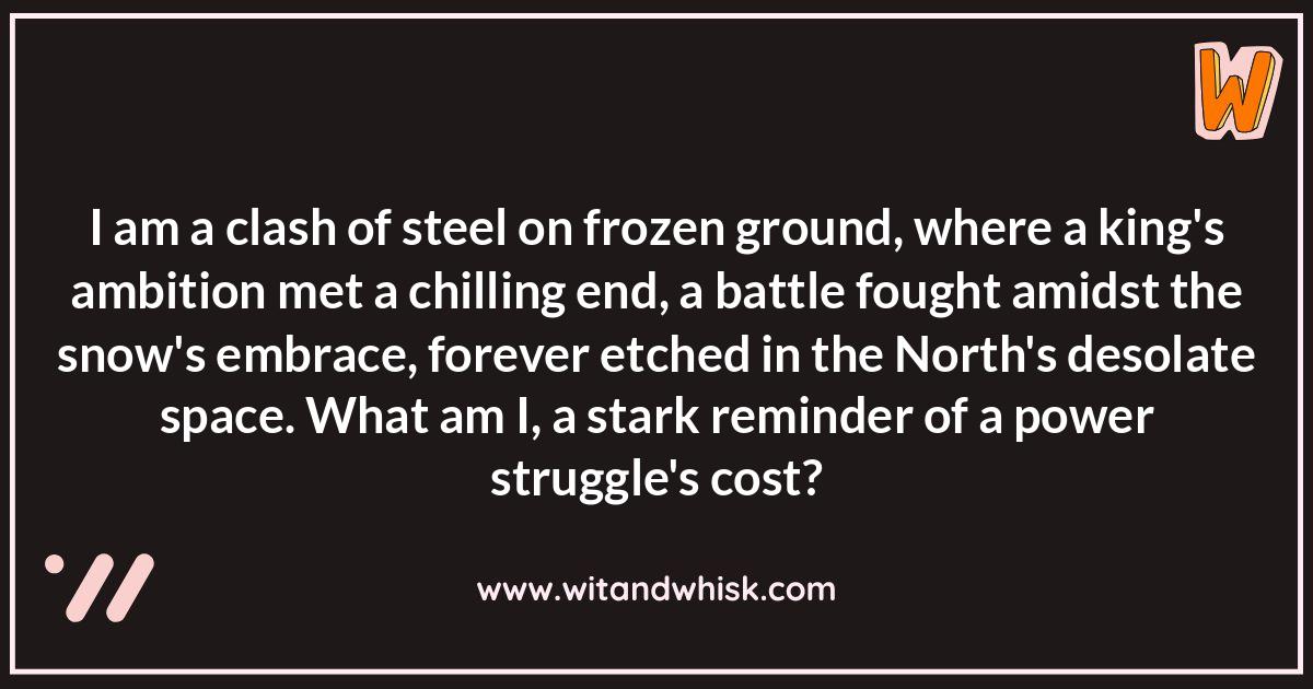 Game of Thrones Riddles: Battles and Conflicts Game of Thrones Riddles: Battles and Conflicts