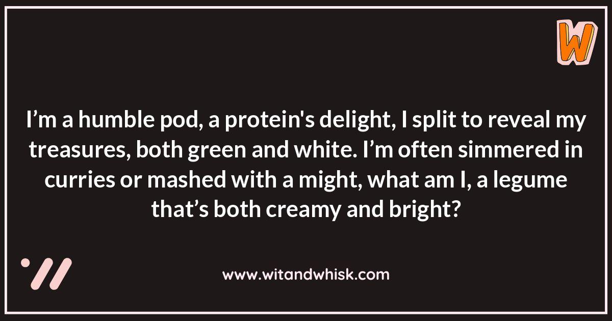 Legume Logic: Protein-Packed Riddles Legume Logic: Protein-Packed Riddles