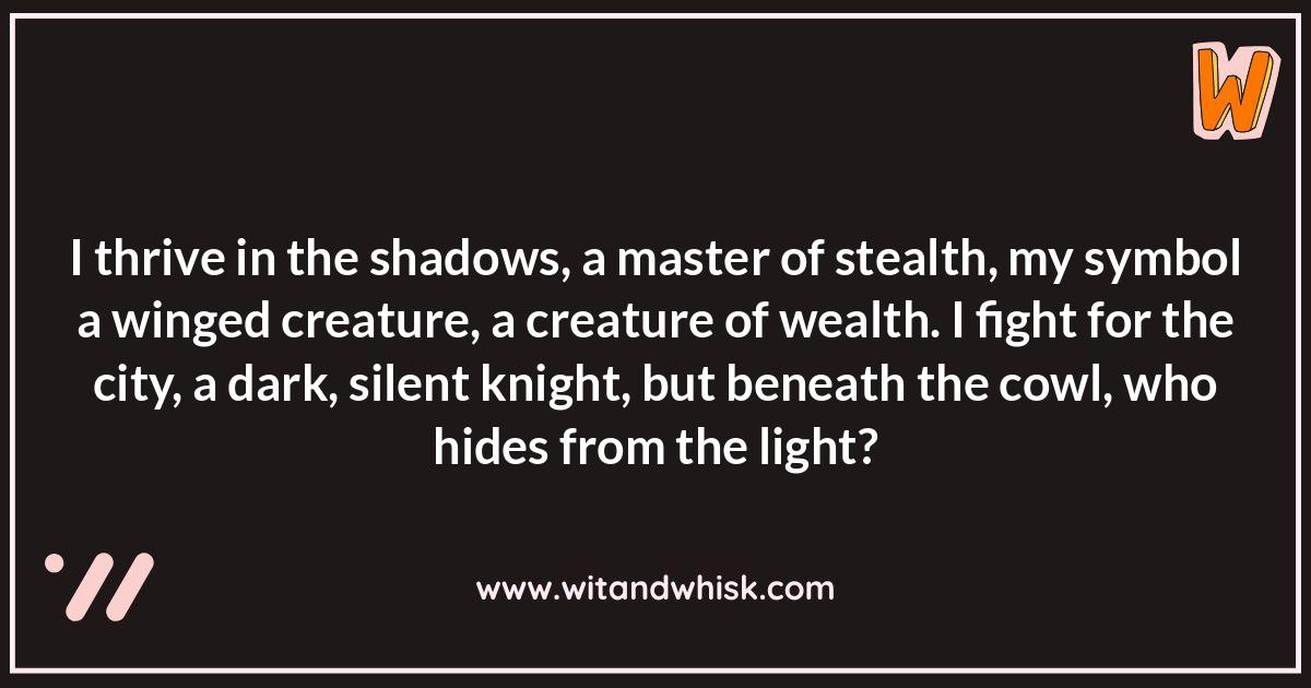 Testing Your Detective Skills: Batman Riddles Testing Your Detective Skills: Batman Riddles