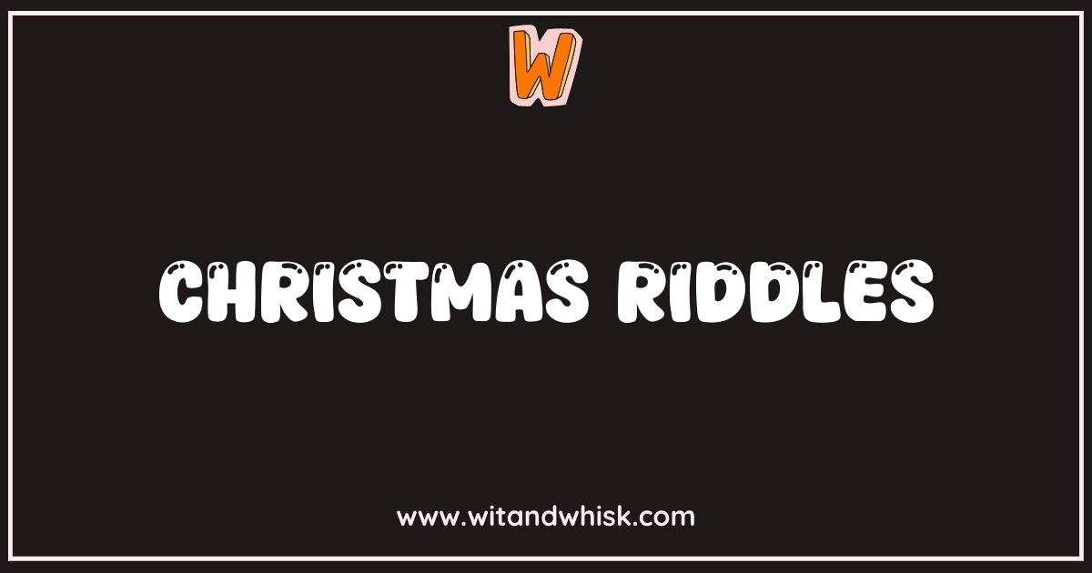 Best Christmas Riddles: Unwrap the Festive Fun This Holiday Best Christmas Riddles: Unwrap the Festive Fun This Holiday