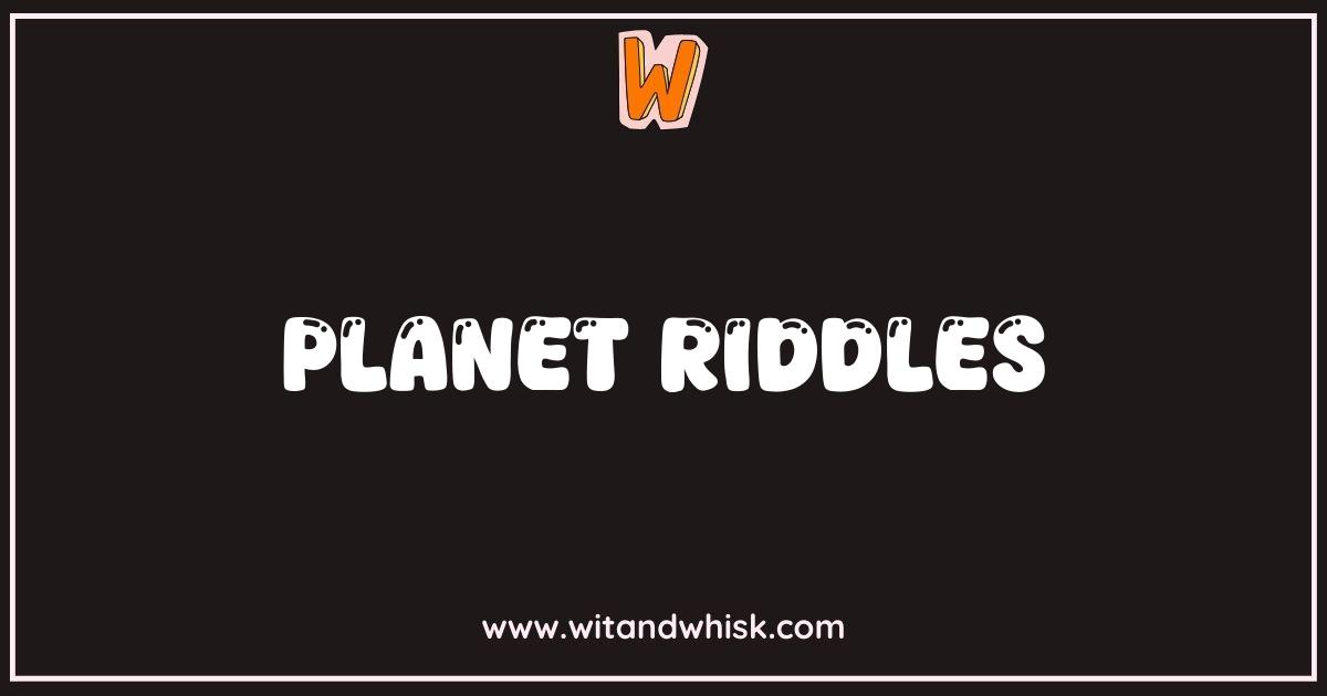 Best Planet Riddles Unlocking the Mysteries of Space Best Planet Riddles Unlocking the Mysteries of Space