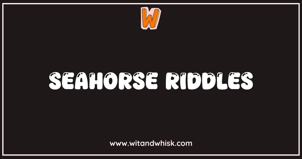 Best Seahorse Riddles Can You Crack These Underwater Puzzles Best Seahorse Riddles Can You Crack These Underwater Puzzles